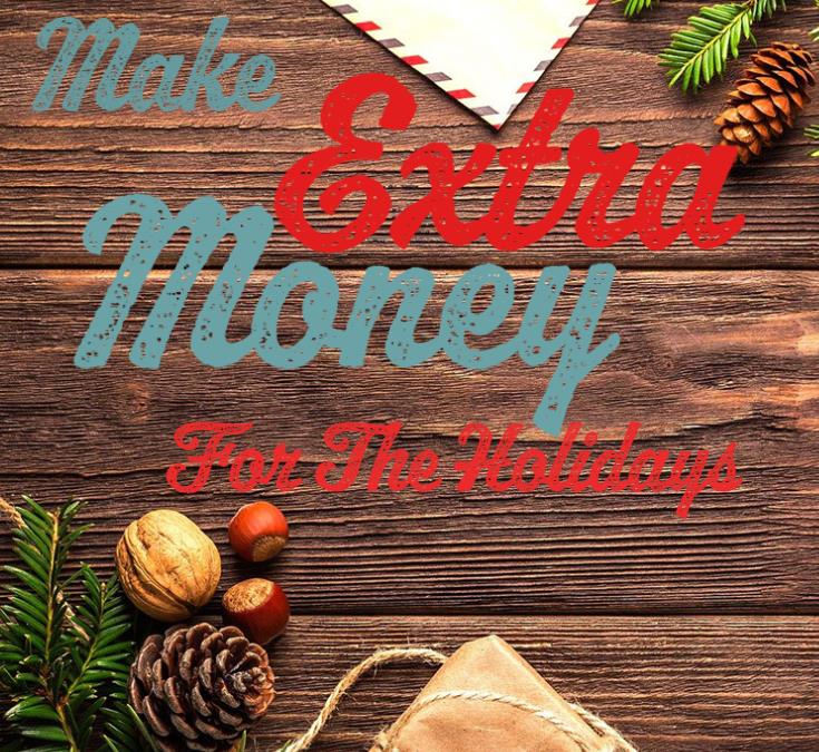Make Extra Money for the Holidays