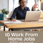 10 Work From Home Jobs- $1000+ A Month