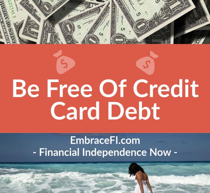 Be Free Of Credit Card Debt Once And For All