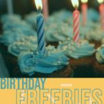 Birthday Freebies. Free Stuff On Your B-Day