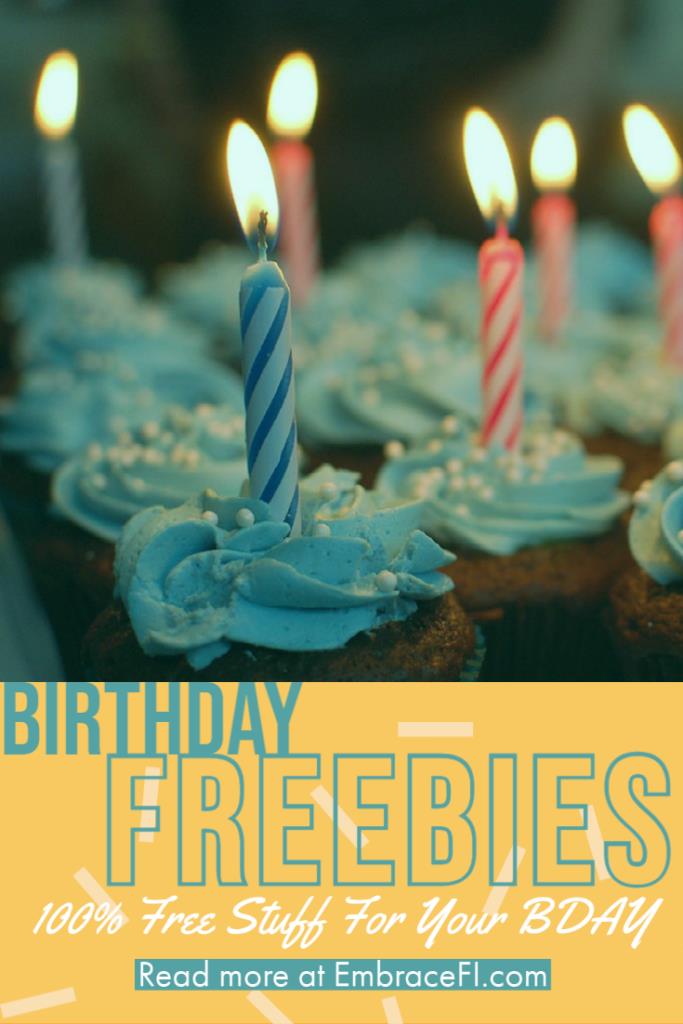 Birthday Freebies. Free Stuff On Your BDay Embrace (FI) Financial