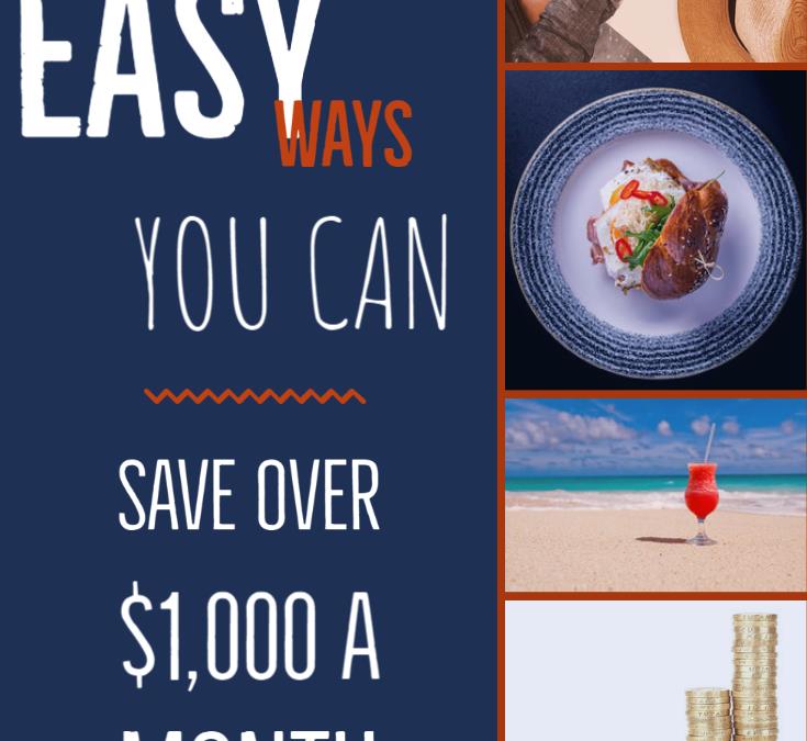Easy Ways To Save Over $1,000 a Month